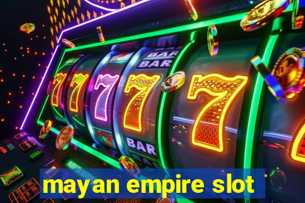 mayan empire slot